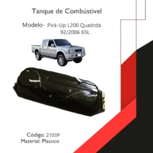 Tanque de combustível de plástico L200 Quadrada 92 até 2006 65 L